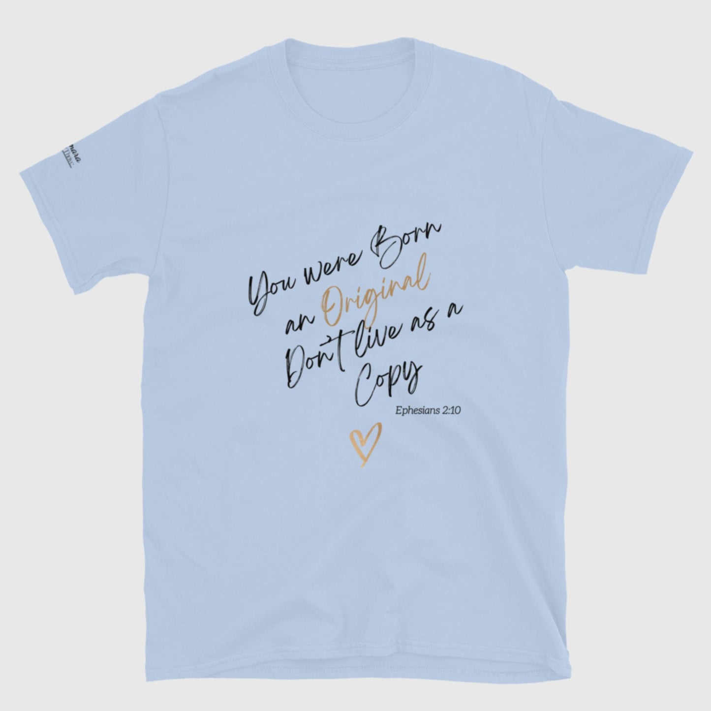 Born an Original- Soft style Tee