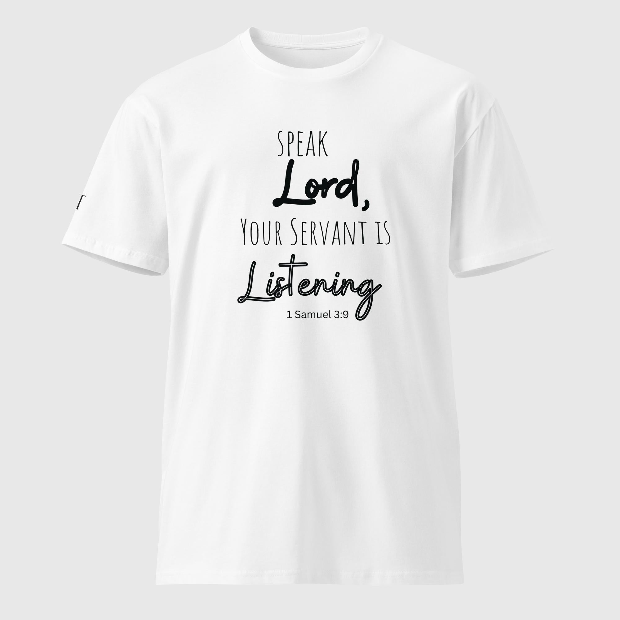 Speak Lord- premium tee