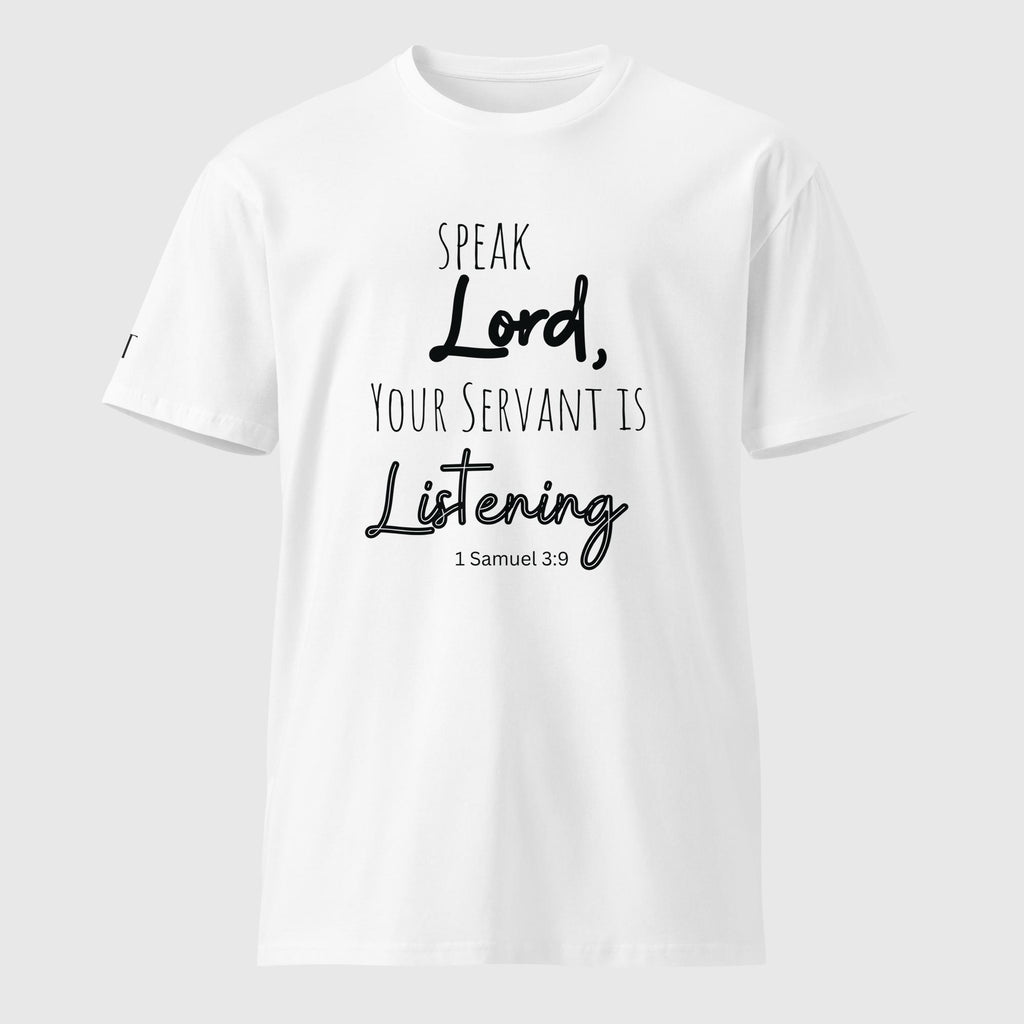 Speak Lord- premium tee