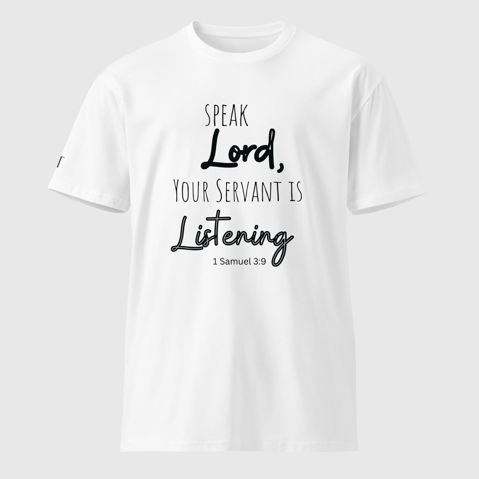 Speak Lord- premium tee